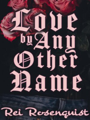 cover image of Love by Any Other Name